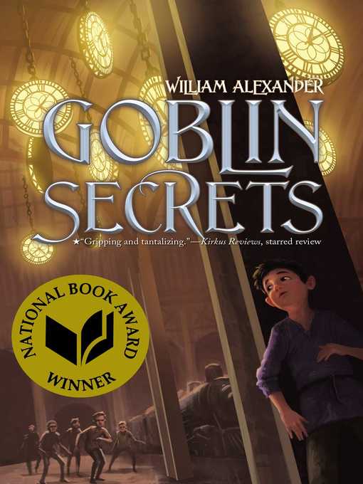 Title details for Goblin Secrets by William Alexander - Available